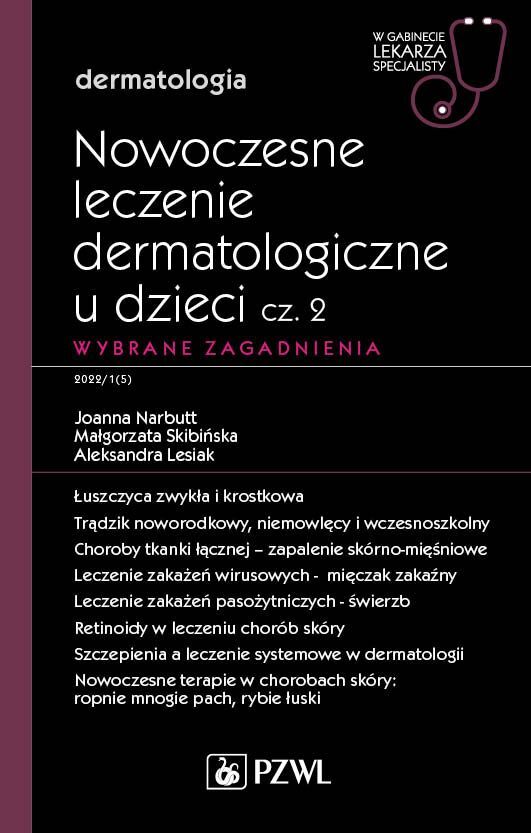 Nowoczesne leczenie dermatologiczne u dzieci cz. II. Wybrane zagadnienia
