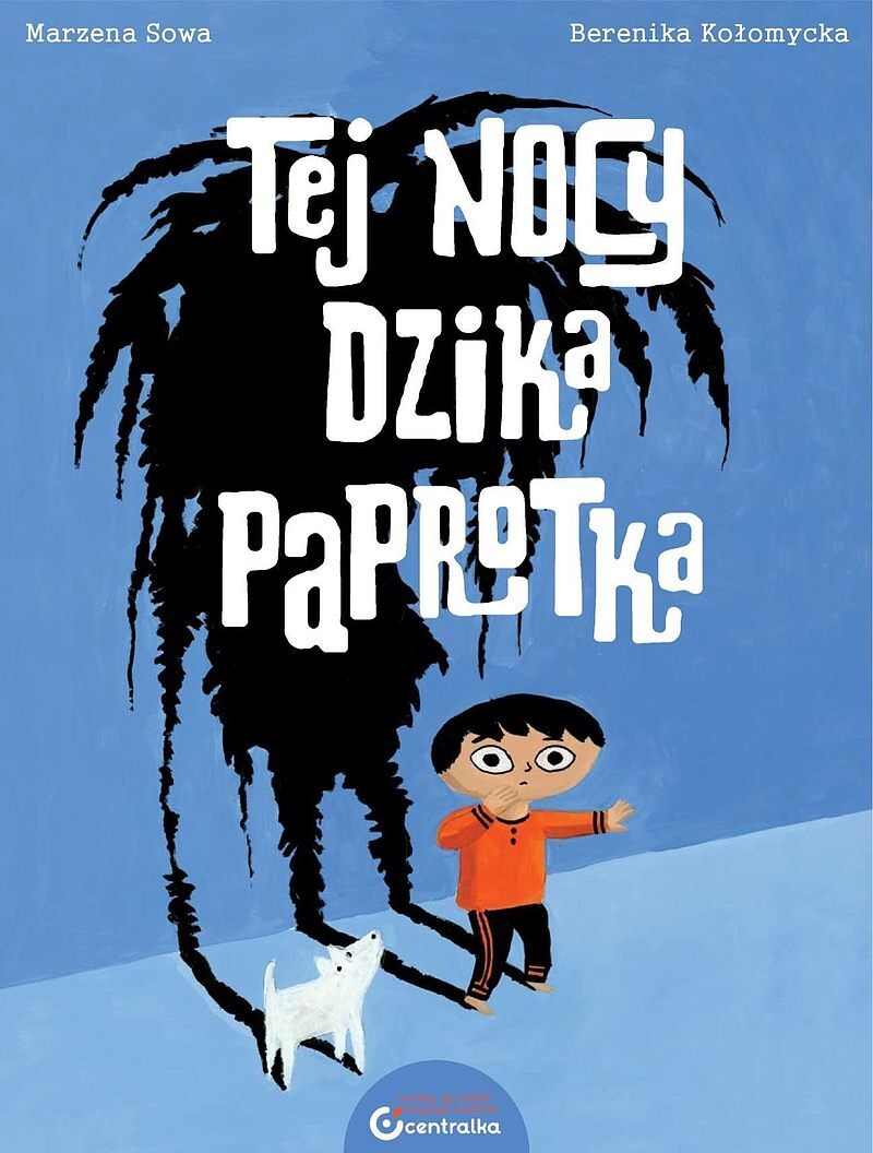 Tej nocy dzika paprotka