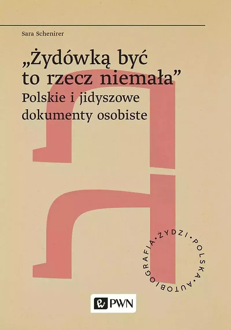 „Żydówką być to rzecz niemała"