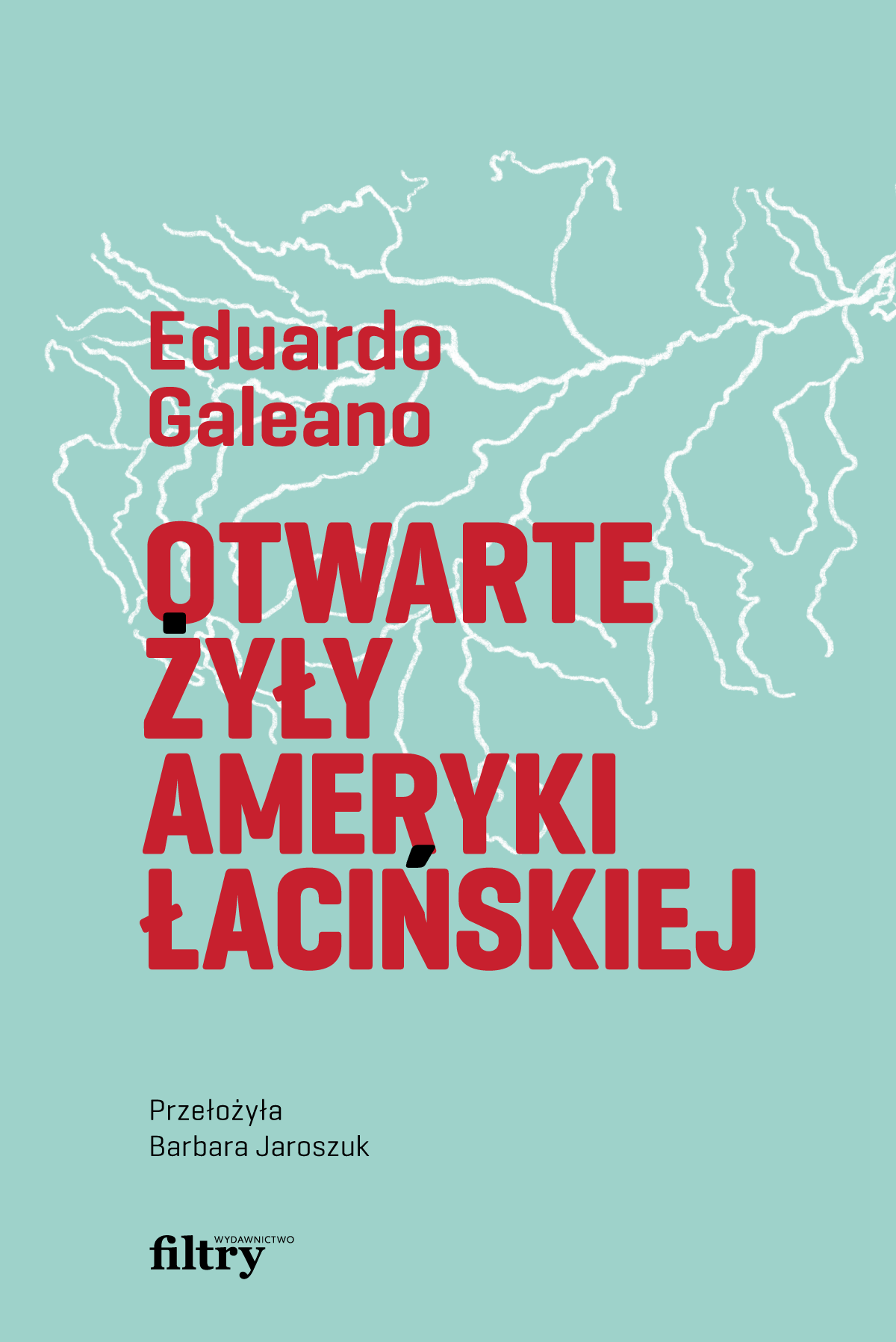 Otwarte żyły Ameryki Łacińskiej (e-book)