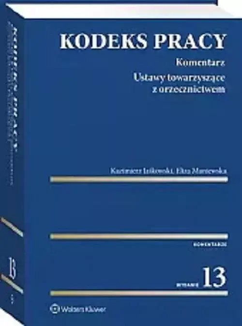 Kodeks pracy Komentarz w.13/2023