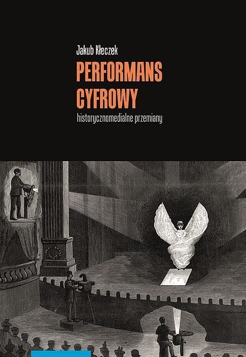 Performans cyfrowy - historycznomedialne przemiany