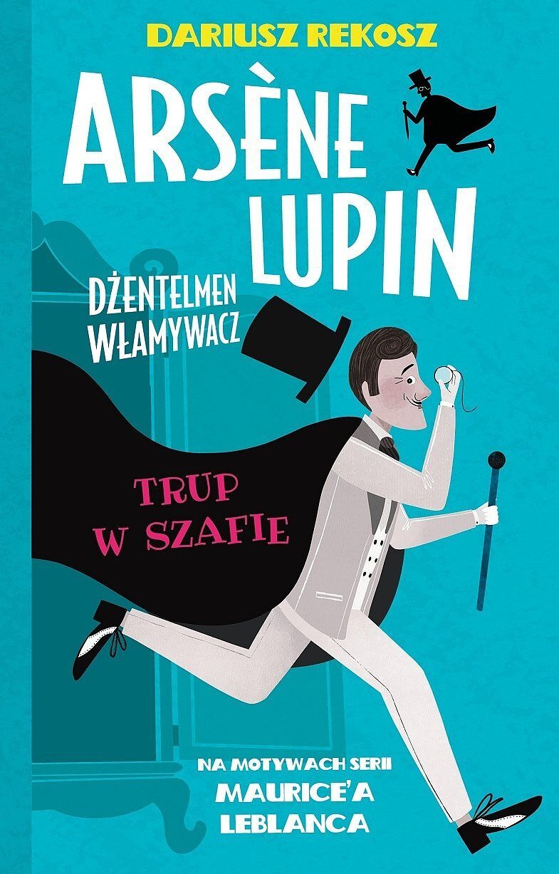 Trup w szafie. Arsene lupin dżentelmen włamywacz. Tom 7
