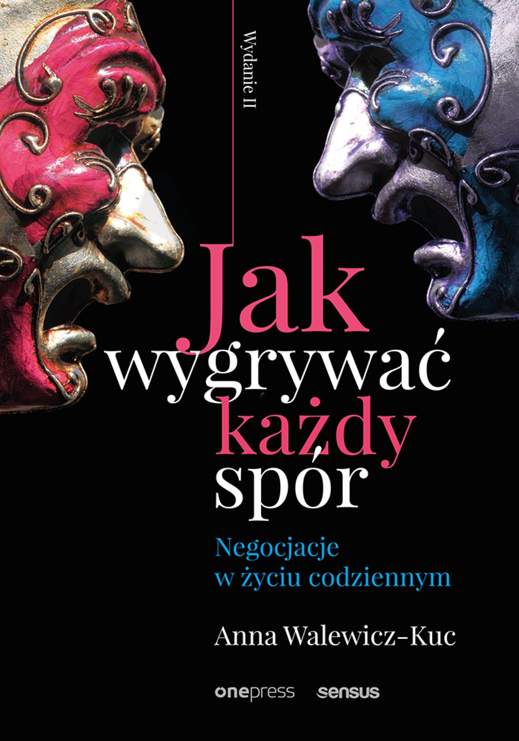 Jak wygrywać każdy spór. Negocjacje w życiu codziennym. Wydanie II (audiobook MP3)