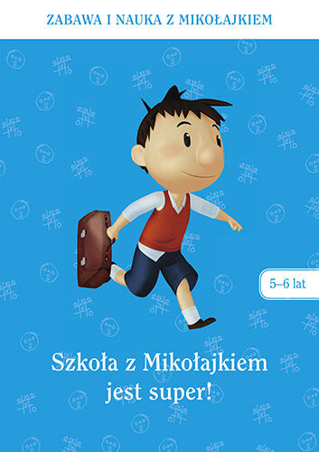 Szkoła z Mikołajkiem jest super (5-6 lat)