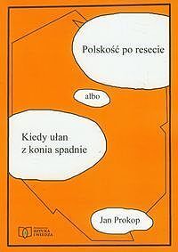 Polska po resecie albo Kiedy ułan z konia spadnie