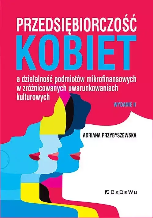 Przedsiębiorczość kobiet a działalność podmiotów mikrofinansowych w zróżnicowanych uwarunkowaniach