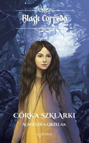 Córka szklarki Blask Corredo Tom 2