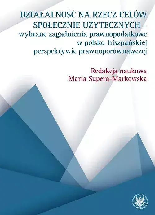 Działalność na rzecz celów społecznie użytecznych - wybrane zagadnienia prawnopodatkowe w polsko-his