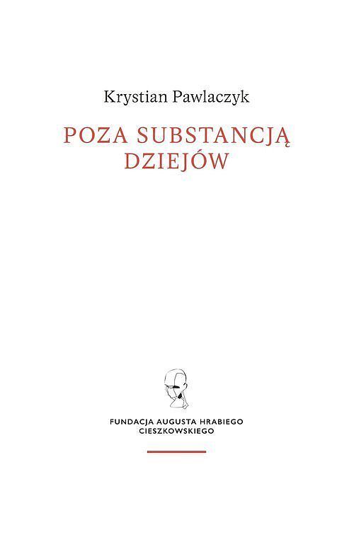 Poza substancją dziejów.