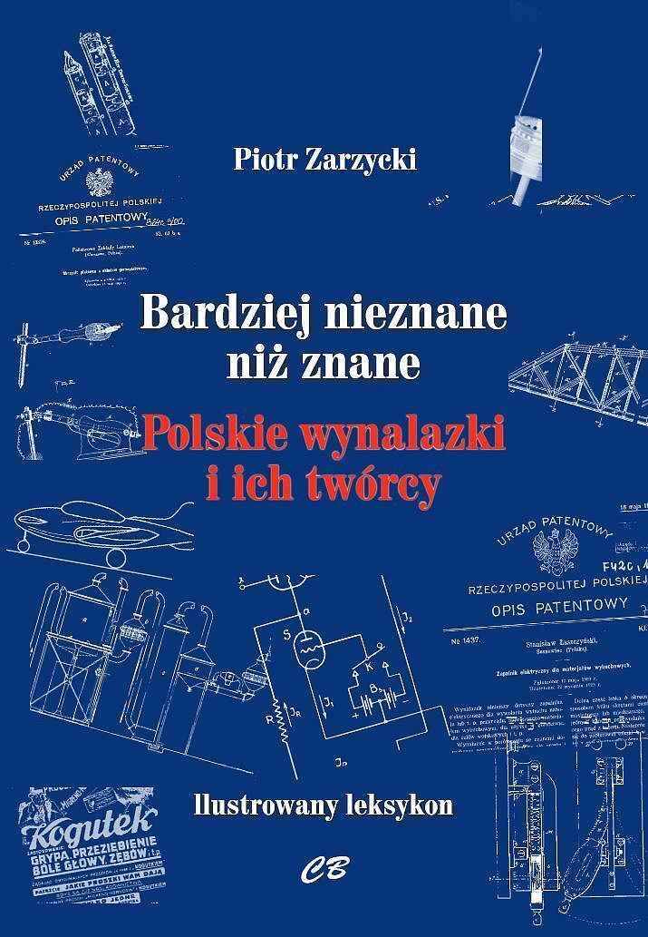 Bardziej nieznane niż znane. Polskie wynalazki i ich twórcy
