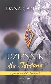 Dziennik dla Jordana Opowieść o miłości i godności