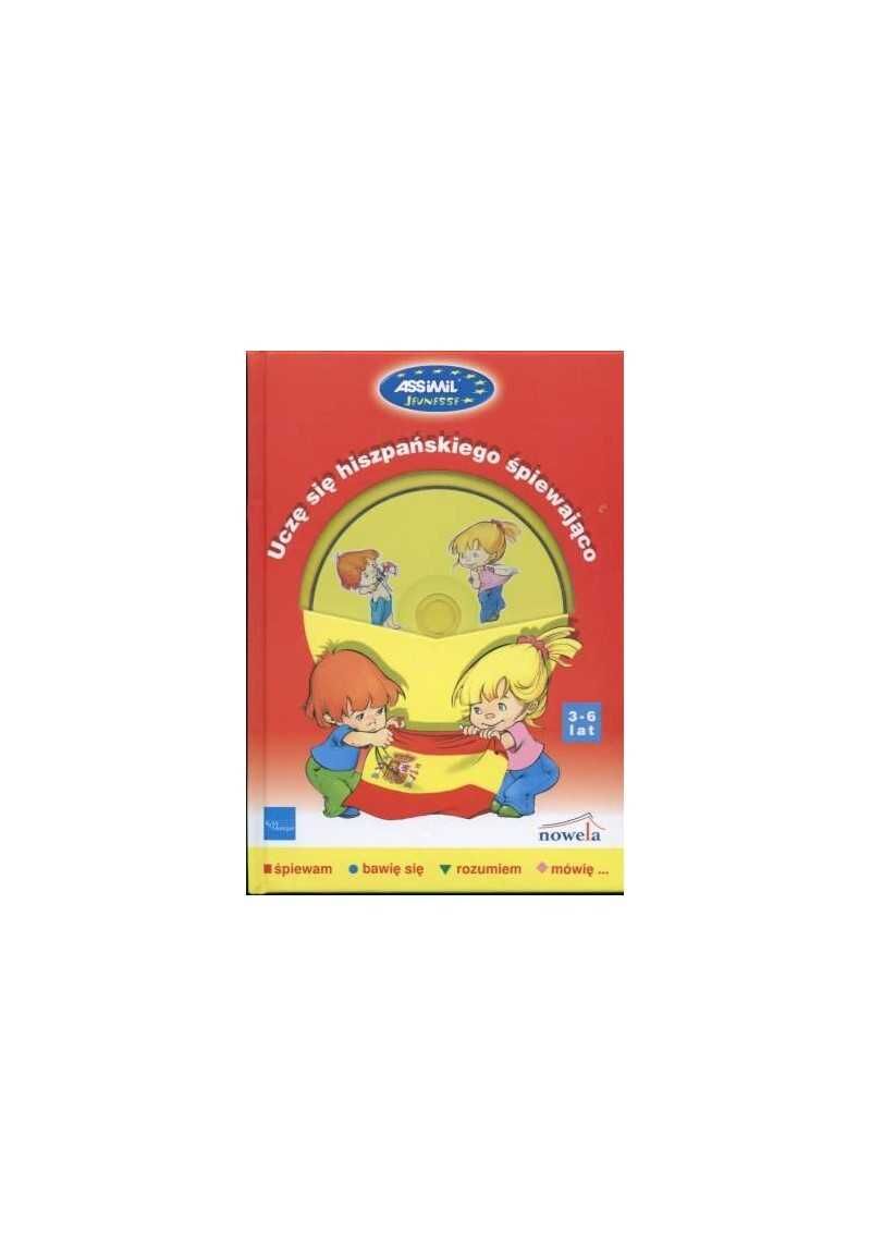 Uczę się hiszpańskiego śpiewająco - książka z piosenkami + CD audio, 3-6 lat