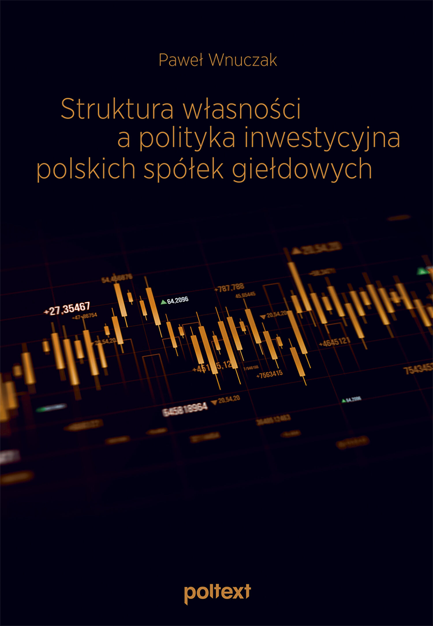 Struktura własności a polityka inwestycyjna polskich spółek giełdowych
