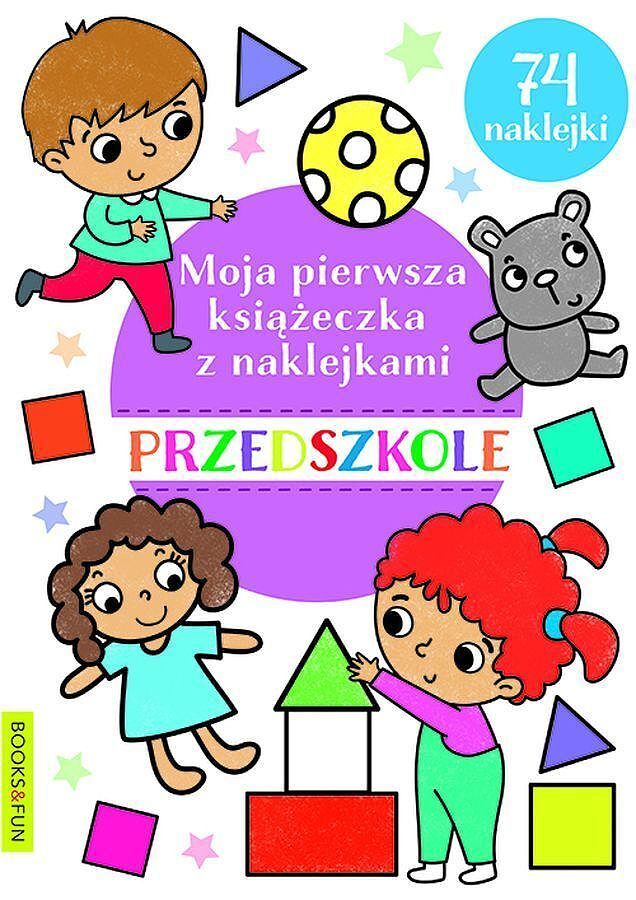 Przedszkole. Moja pierwsza książeczka z naklejkami