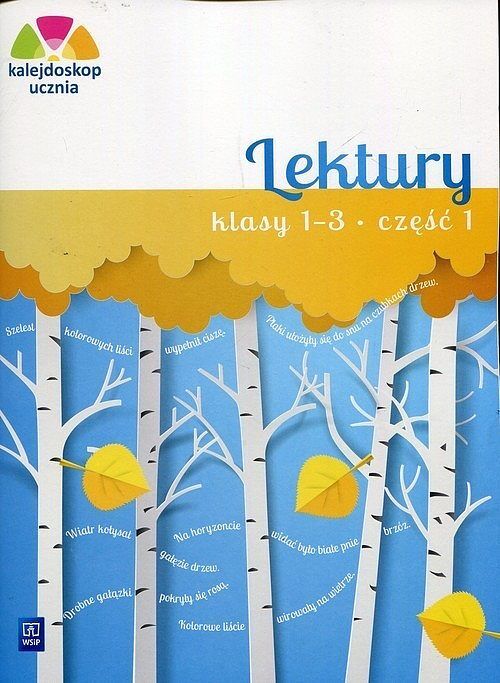 Kalejdoskop ucznia Lektury 1-3. Część 1