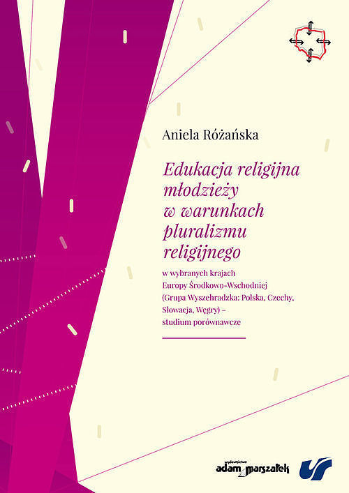 Edukacja religijna młodzieży w warunkach pluralizmu religijnego w wybranych krajach Europy Środkowo-Wschodniej