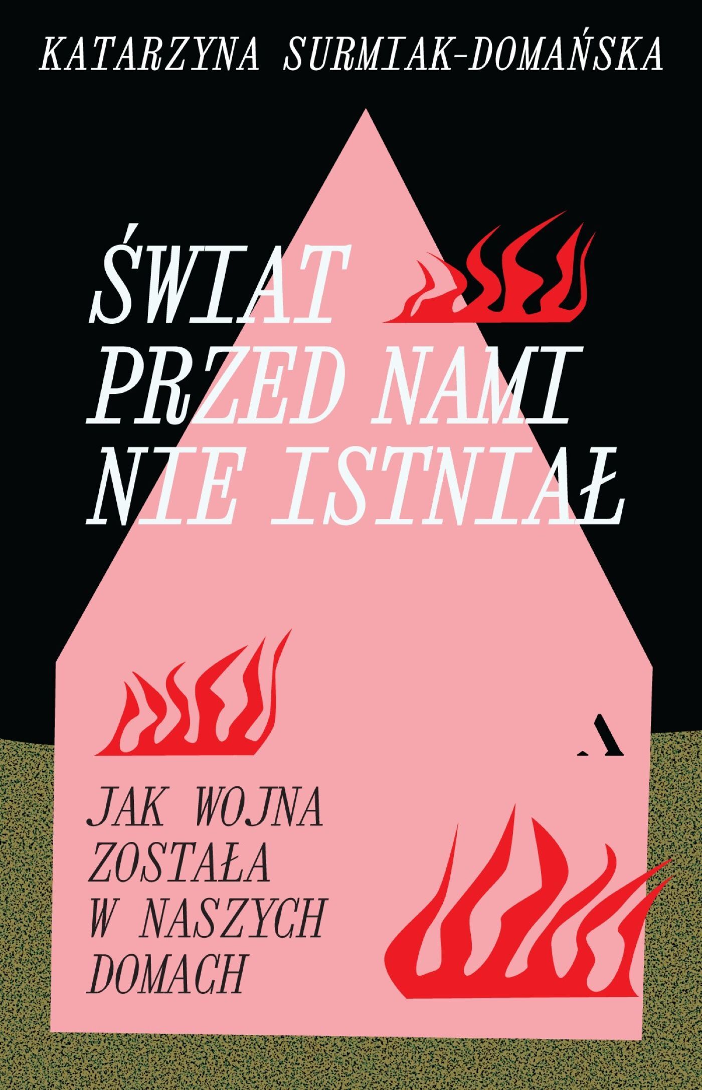 Świat przed nami nie istniał. Jak wojna została w naszych domach