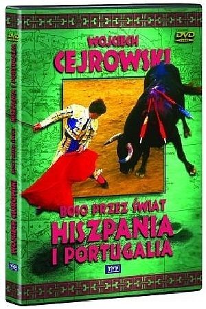 Wojciech Cejrowski. Boso przez świat: Hiszpania i Portugalia