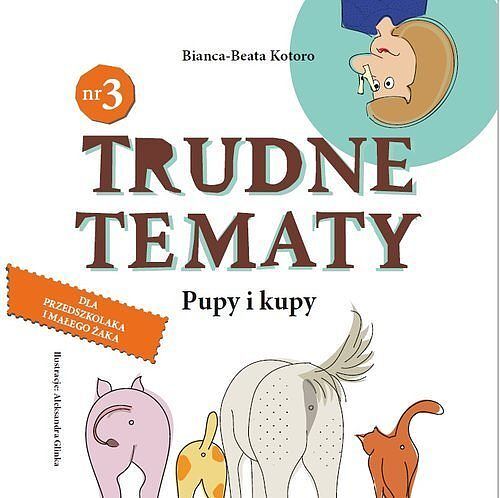 Trudne tematy. Tom 3 Pupy i kupy