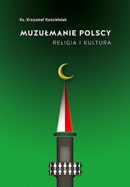 Muzułmanie Polscy. Religia i kultura