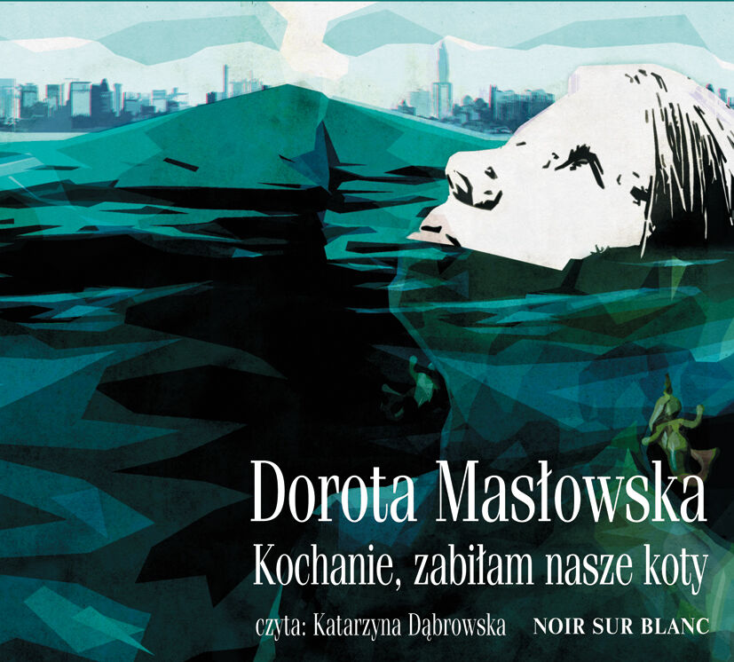 Kochanie, zabiłam nasze koty (audiobook MP3)