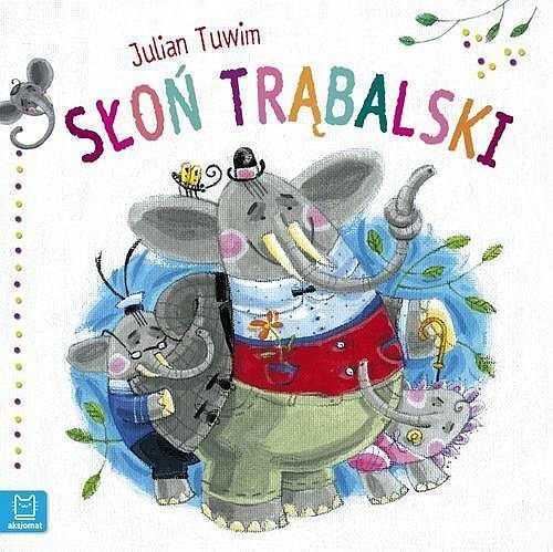 J. Tuwim - Słoń Trąbalski - duży format