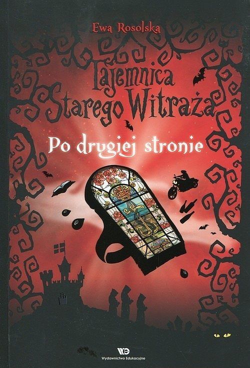 Tajemnica Starego Witraża. Tom 3 Po drugiej stronie