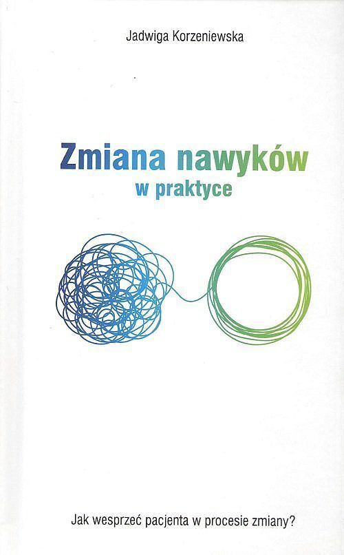 Zmiana nawyków w praktyce. Jak wesprzeć pacjenta w procesie zmiany? / ITEM Publishing