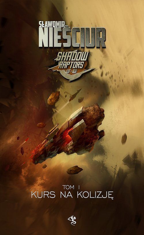Shadow Raptors. Tom 1 Kurs na kolizję