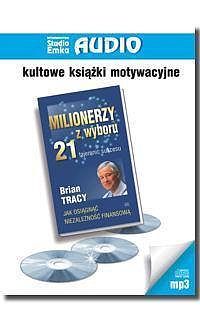Milionerzy z wyboru 21 tajemnic sukcesu (audiobook CD)