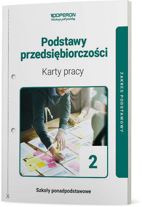 Podstawy przedsiębiorczości karty pracy 2 ucznia liceum i technikum zakres podstawowy