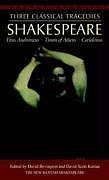 Three Classical Tragedies: Titus Andronicus, Timon of Athens, Coriolanus