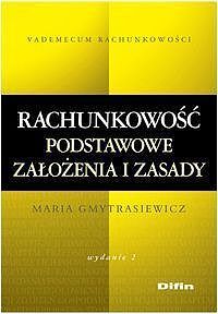 Rachunkowość. Podstawowe założenia i zasady