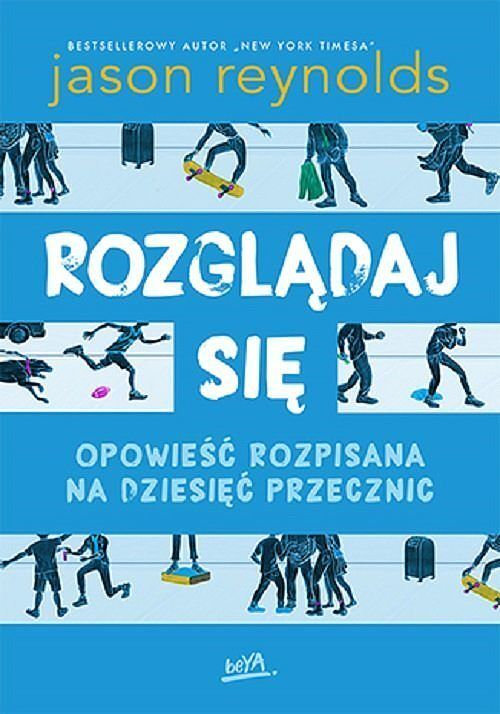 Rozglądaj się Opowieść rozpisana na dziesięć przecznic