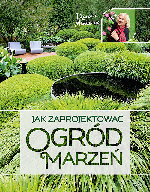 Jak zaprojektować ogród marzeń wyd. 2022
