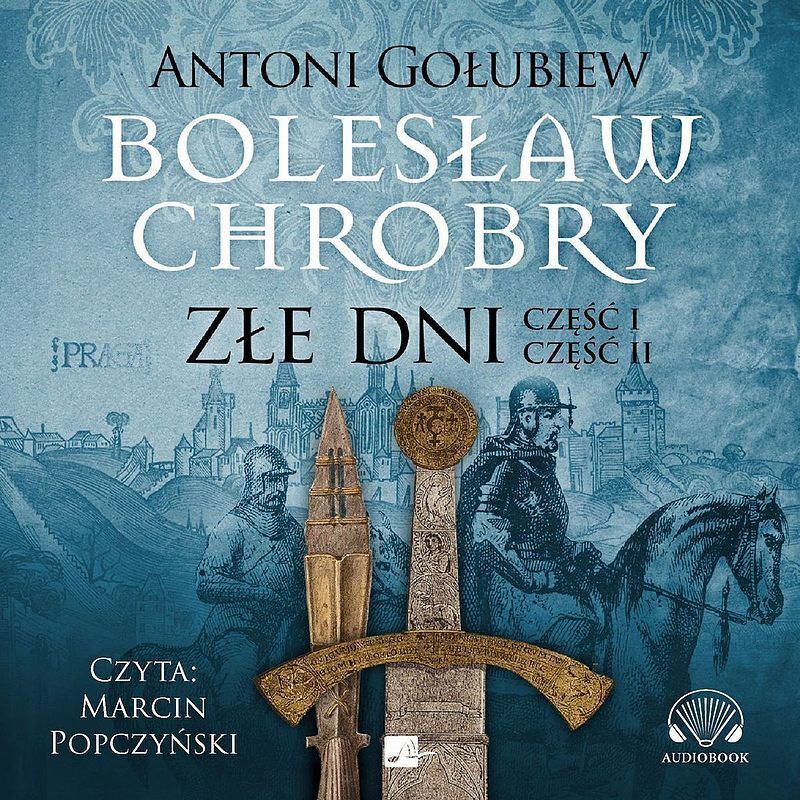 Bolesław Chrobry Złe dni (audiobook CD)