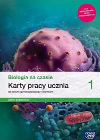 Nowe biologia na czasie era karty pracy 1 liceum i technikum zakres podstawowy 64905