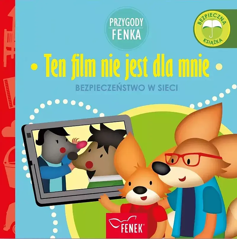 Ten film nie jest dla mnie. Bezpieczeństwo w sieci. Przygody fenka
