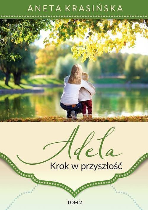 Adela. Tom 2. Krok w przyszłość