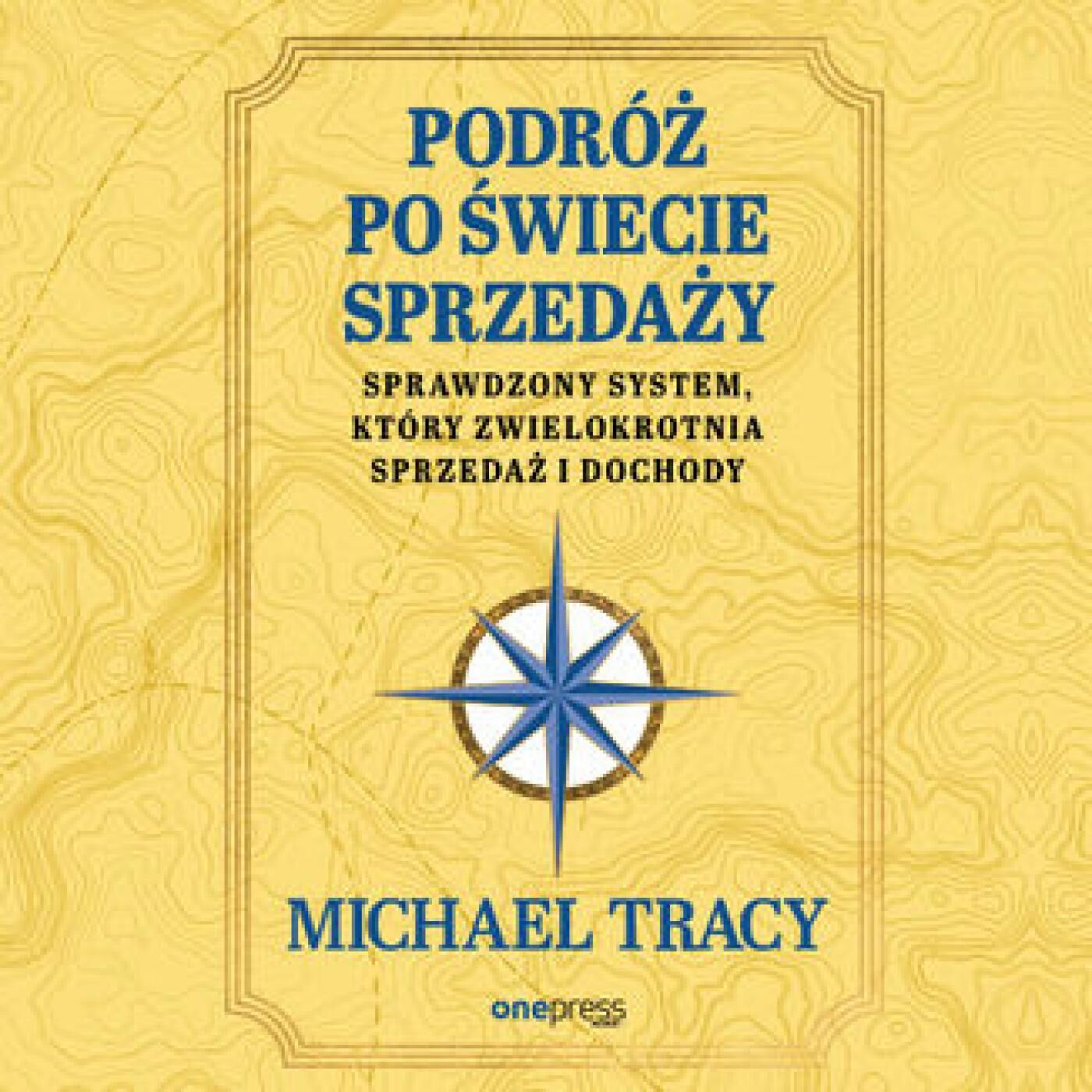 Podróż po świecie sprzedaży. Sprawdzony system, który zwielokrotnia sprzedaż i dochody (audiobook MP3)