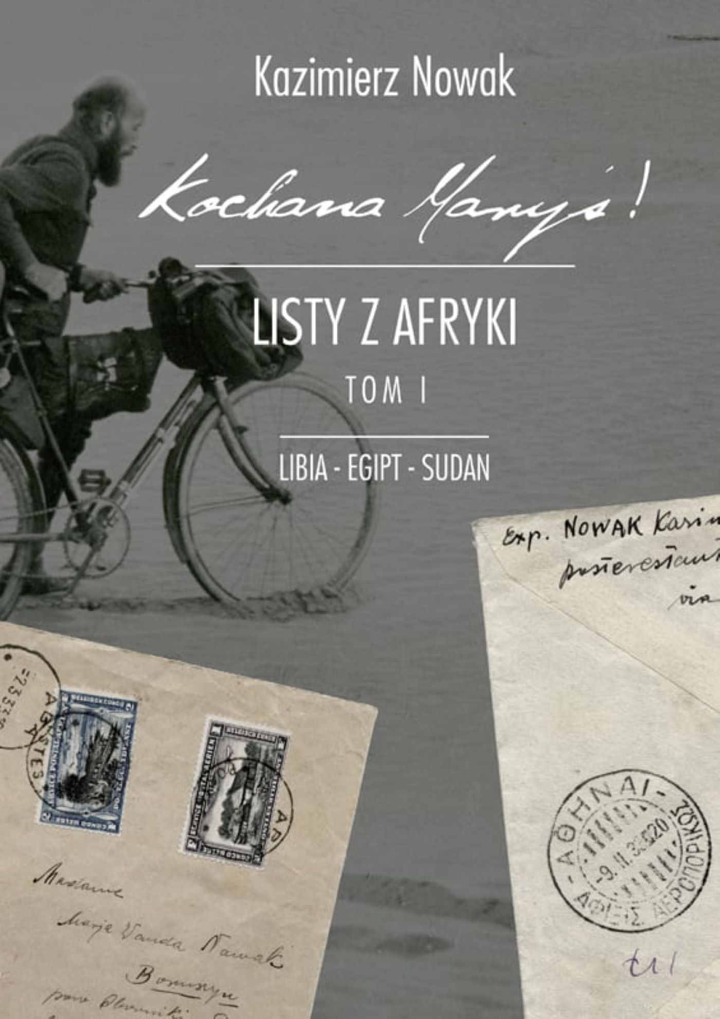 Kochana Maryś! Listy z Afryki. Tom I (e-book)
