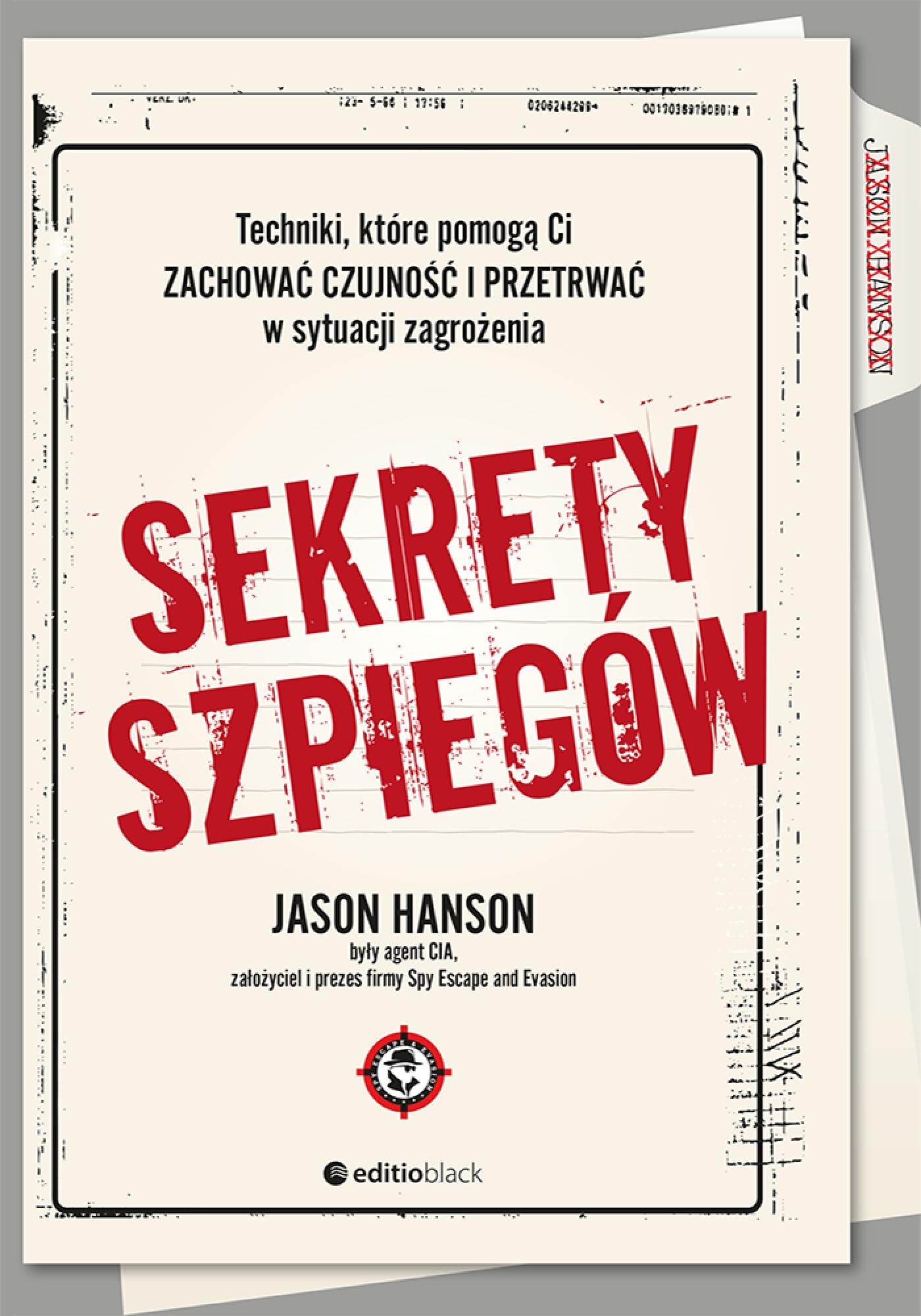 Sekrety szpiegów. Techniki, które pomogą Ci zachować czujność i przetrwać w sytuacji zagrożenia (e-book)