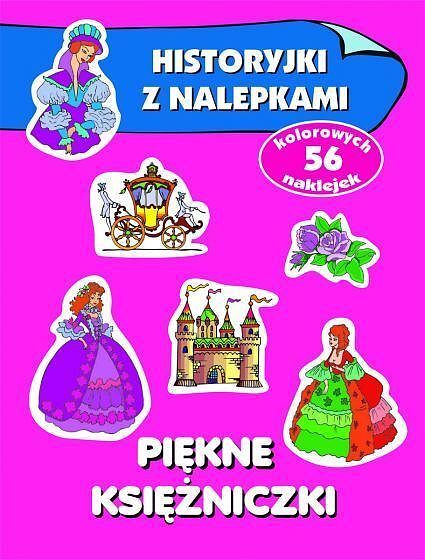Piękne księżniczki. Historyjki z nalepkami