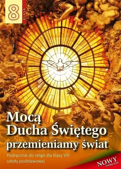 Religia 8 Mocą Ducha Świętego przemieniamy świat Podręcznik