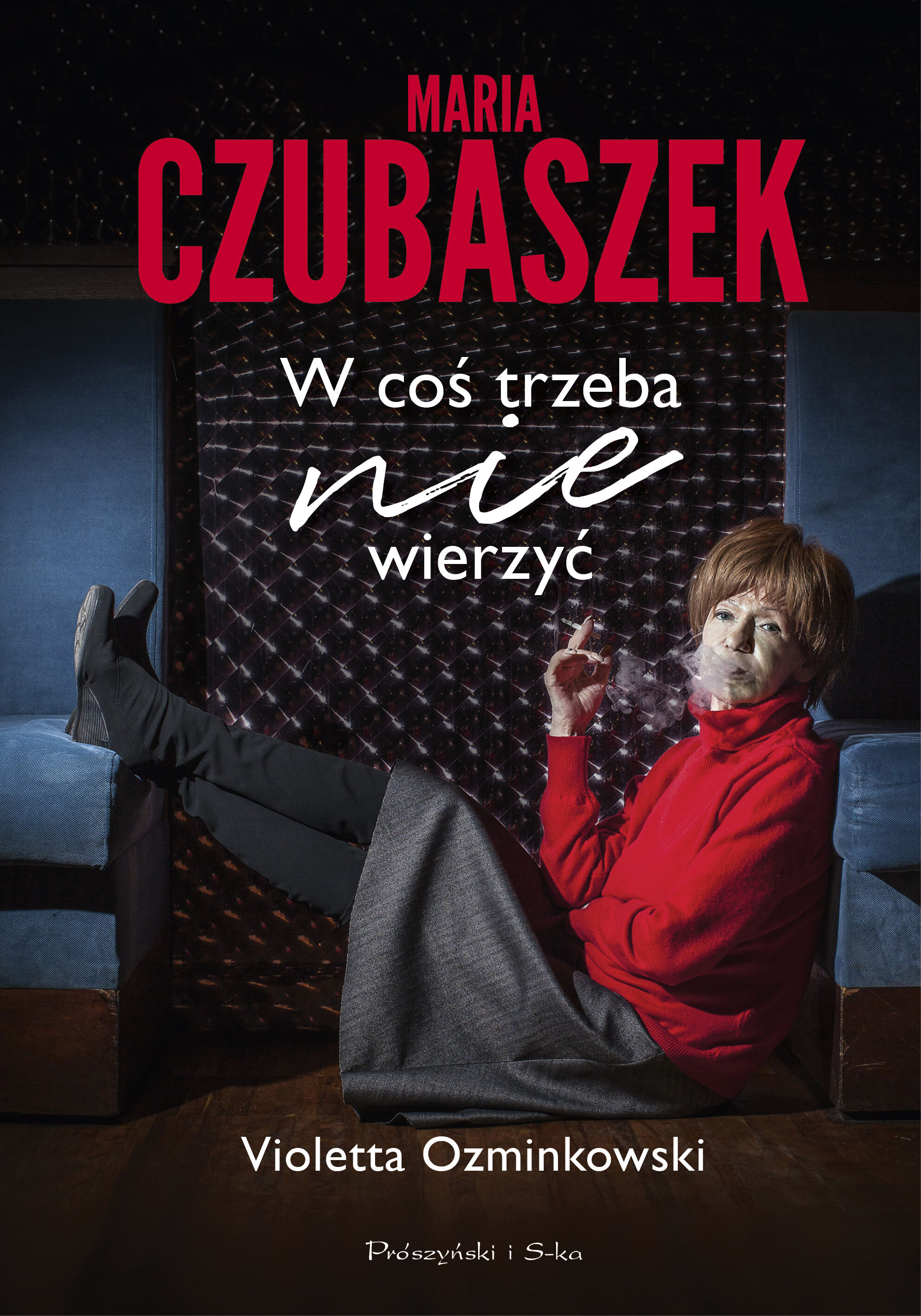 Maria Czubaszek. W coś trzeba nie wierzyć (e-book)