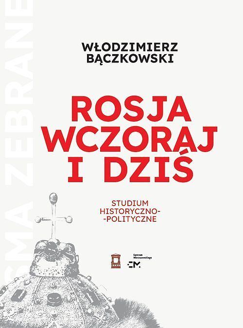 Rosja wczoraj i dziś
