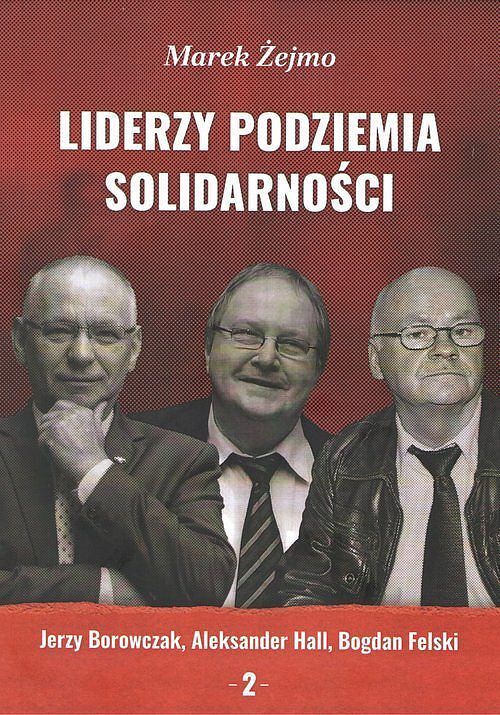 Liderzy Podziemia Solidarności 2