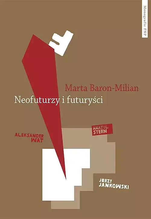 Neofuturzy i futuryści Kryptohistorie polskiej awangardy