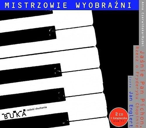 Jaśnie Pan Pichon. Rzecz o Fryderyku Chopinie (audiobook CD)